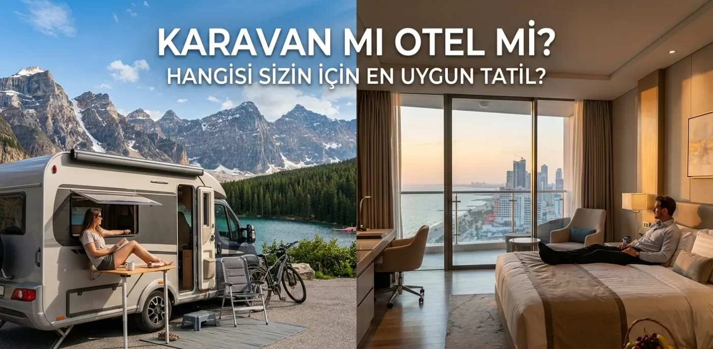 karavan mı otel mi